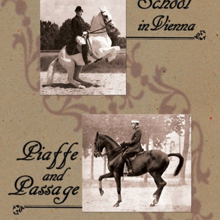 Spanish Riding School and Piaffe and Passage by Decarpentry