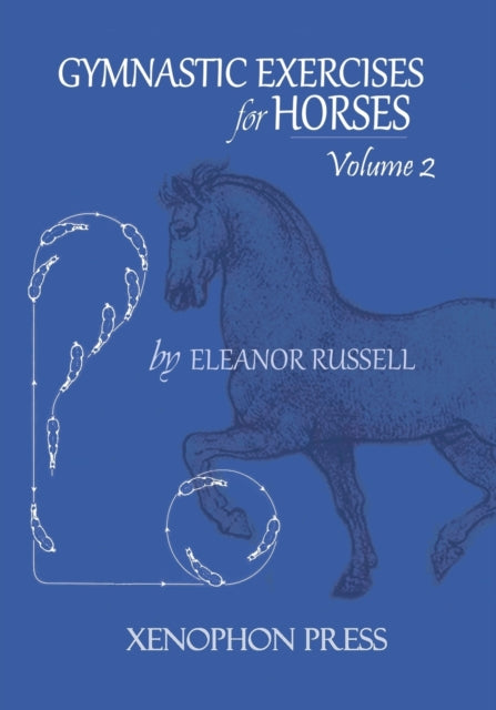 Gymnastic Exercises for Horses Volume II