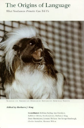 The  Origins of Language  What Nonhuman Primates