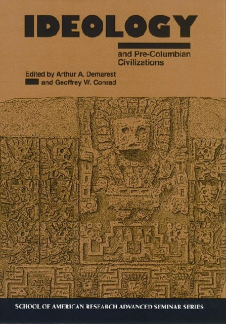 Ideology and PreColumbian Civilizations