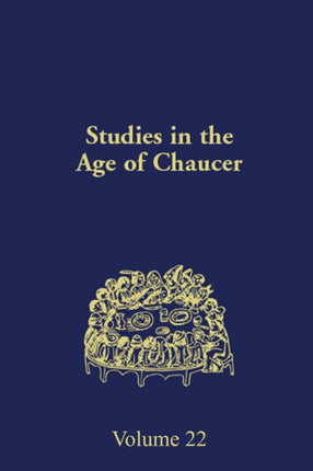 Studies in the Age of Chaucer  Volume 22