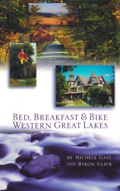 Bed Breakfast  Bike Western Great Lakes Cycling Guidebook Series