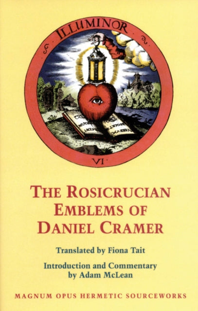 The Rosicrucian Emblems of Daniel Cramer Magnum