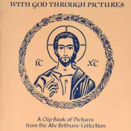 Eye Contact with God Through Pictures: A Clip Book of Pictures from the Ade Bethune Collection