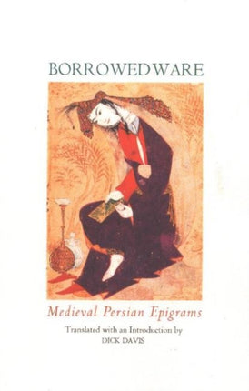 Borrowed Ware: Medieval Persian Epigrams