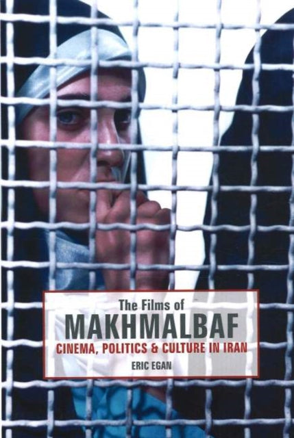 Films of Makhmalbaf: Cinema, Politics & Culture in Iran