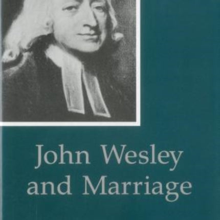 John Wesley And Marriage