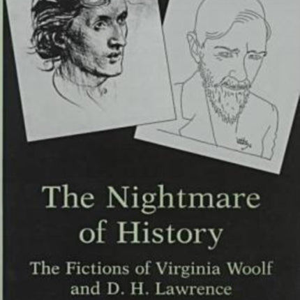 Nightmare Of History: The Fictions of Virginia Woolf and D. H. Lawrence