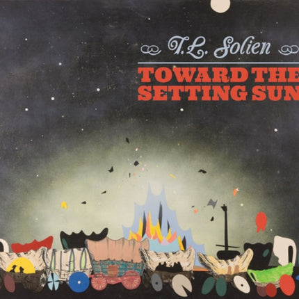 T. L. Solien  Toward the Setting Sun