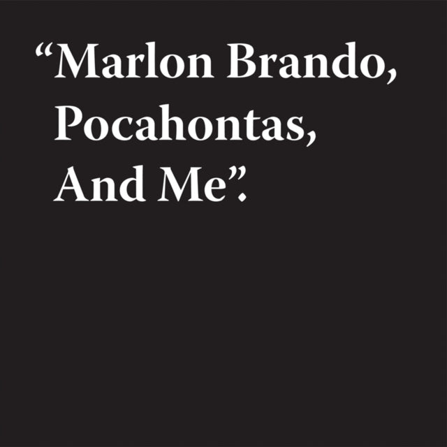 Jeremy Deller: Marlon Brando, Pocahontas, And Me