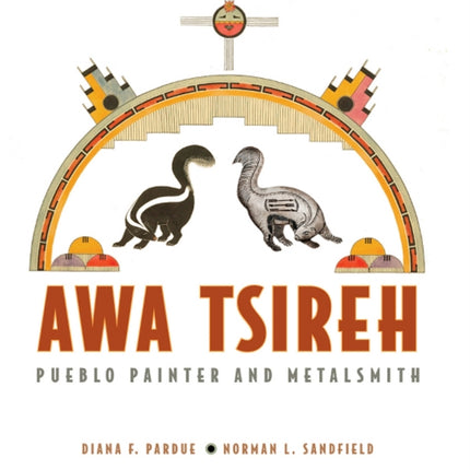 Awa Tsireh: Pueblo Painter and Metalsmith