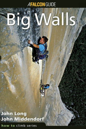 Globe Pequot Press 100626 How To Climb Big Walls