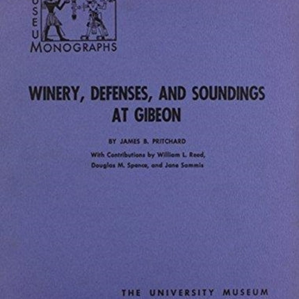 Winery, Defenses, and Soundings at Gibeon