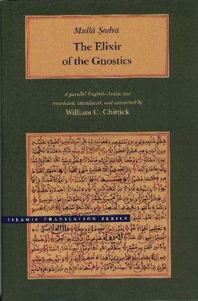 The Elixir of the Gnostics: A parallel English-Arabic text