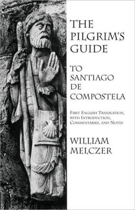 The Pilgrims Guide to Santiago de Compostela