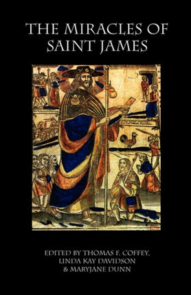 The Miracles of Saint James Translations from the Liber Sancti Jacobi