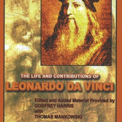 Life & Contributions of Leonardo da Vinci