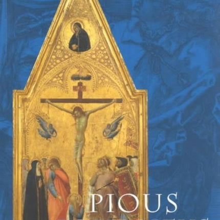 Pious Journeys: Christian Devotional Art and Practice in the Later Middle Ages and Renaissance