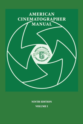 American Cinematographer Manual 9th Ed Vol I 1