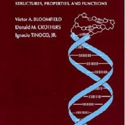 Nucleic Acids: Structures, properties and functions