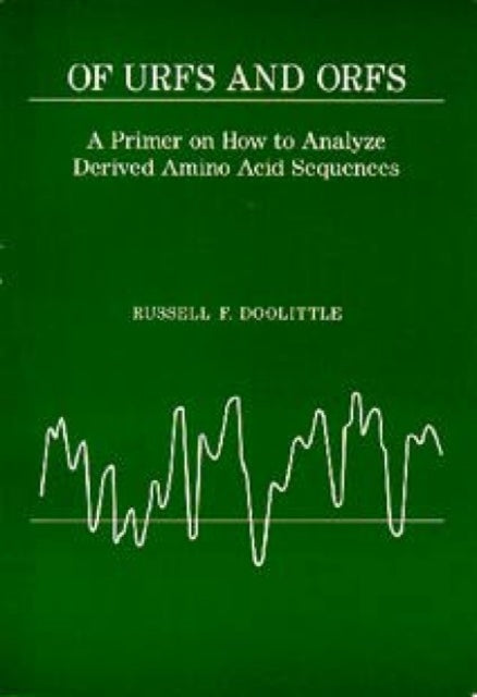 Of Urfs and Orfs: A primer on how to analyze derived amino acid sequences