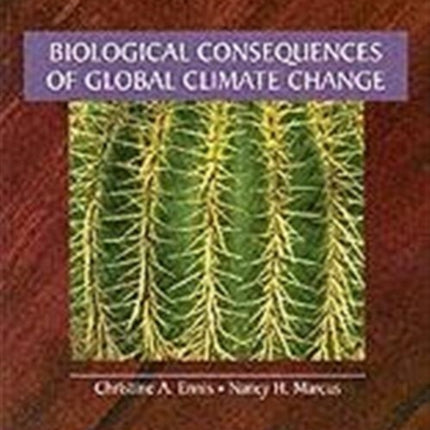 Biological Consequences  Global Climates Changes