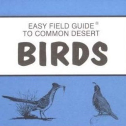 Easy Field Guide to Common Desert Birds