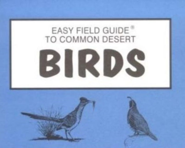 Easy Field Guide to Common Desert Birds