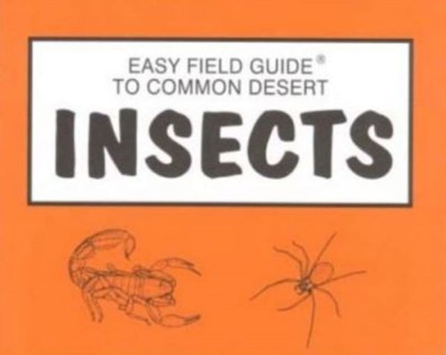 Easy Field Guide to Common Desert Insects