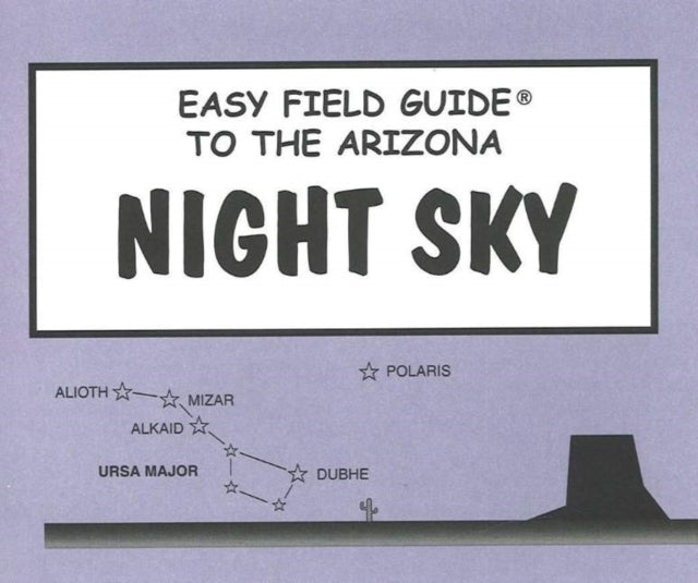 Easy Field Guide to the Arizona Night Sky