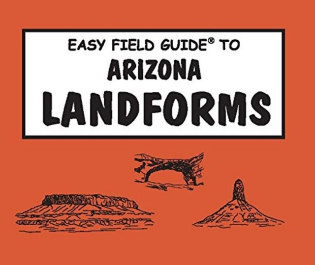 Easy Field Guide Arizona Landforms