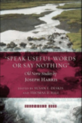 "Speak Useful Words or Say Nothing": Old Norse Studies