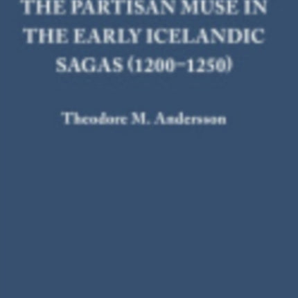 The Partisan Muse in the Early Icelandic Sagas