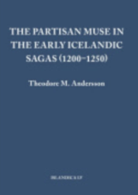 The Partisan Muse in the Early Icelandic Sagas