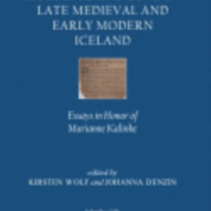 Romance and Love in Late Medieval and Early Modern Iceland: Essays in Honor of Marianne Kalinke