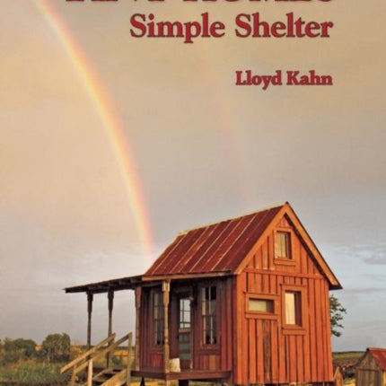 Tiny Homes: Simple Shelter