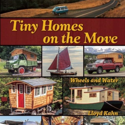 Tiny Homes on the Move: Wheels and Water