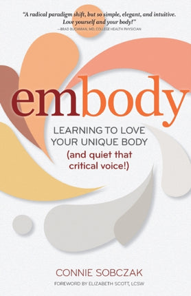 embody Learning to Love Your Unique Body and