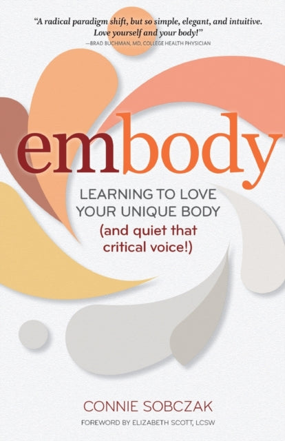 embody Learning to Love Your Unique Body and