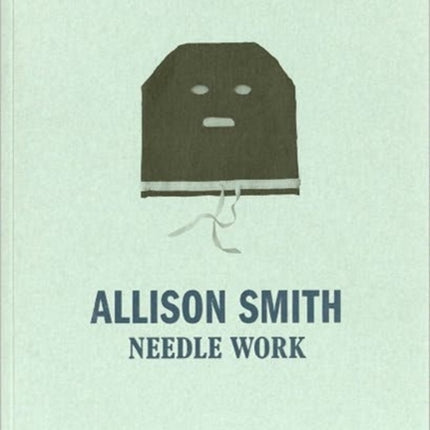 Allison Smith: Needle Work