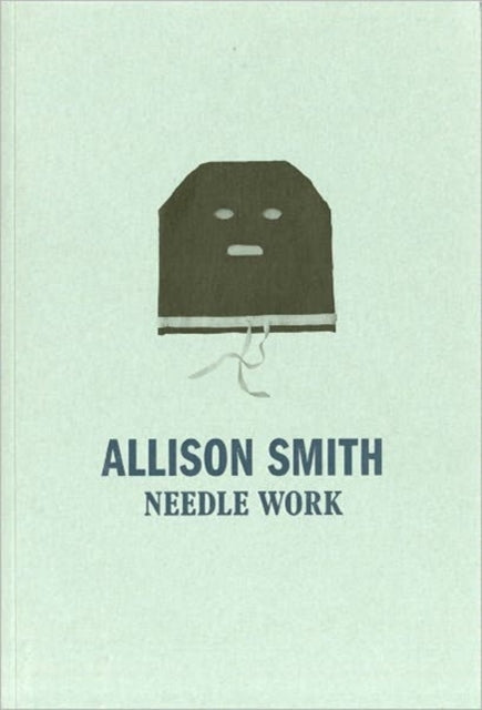 Allison Smith: Needle Work