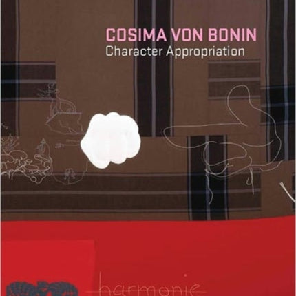 Cosima von Bonin  Character Appropriation