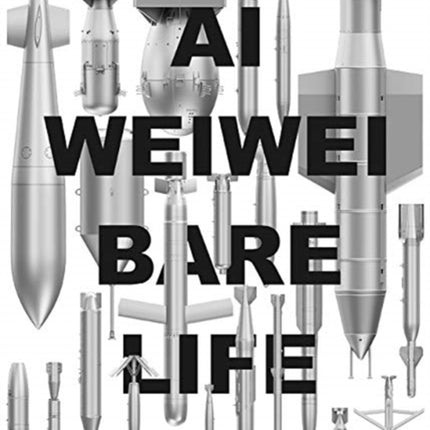 Ai Weiwei: Bare Life