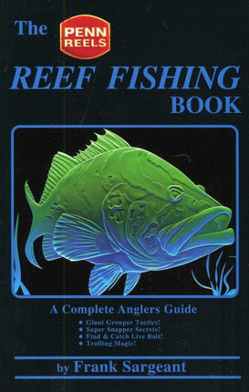 The Reef Fishing Book A Complete Anglers Guide