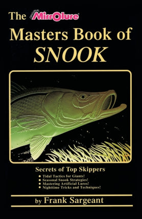 The Masters Book of Snook Secrets of Top Skippers