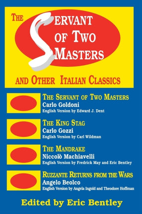 The Servant of Two Masters Eric Bentleys Dramatic