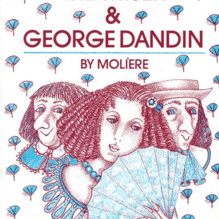 The Miser & George Dandin: The Actor's Moliere