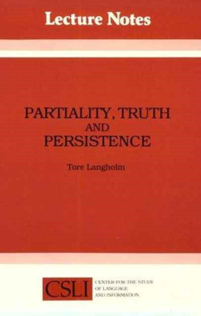 Partiality Truth and Persistence