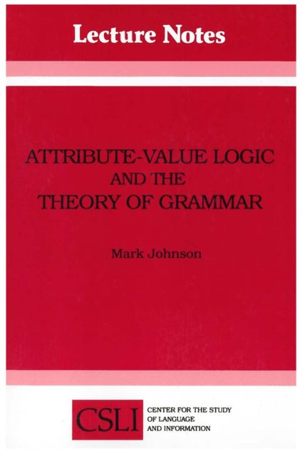 AttributeValue Logic and the Theory of Grammar