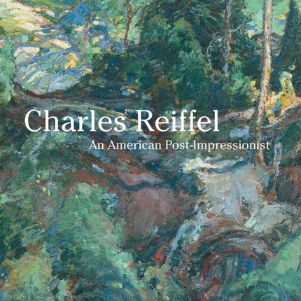 Charles Reiffel: An American Post-Impressionist